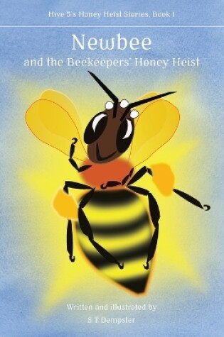 Cover of Newbee, and the Beekeepers' Honey Heist