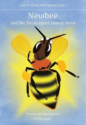 Book cover for Newbee, and the Beekeepers' Honey Heist