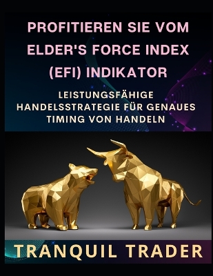 Book cover for Profitieren Sie Vom Elder's Force Index (Efi) Indikator