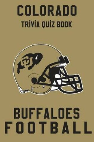 Cover of Colorado Buffaloes Trivia Quiz Book - Football