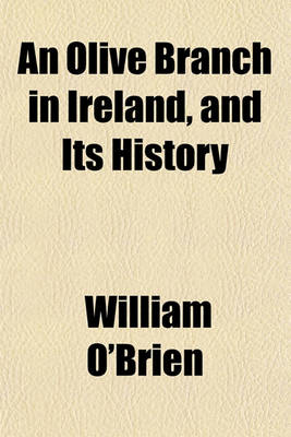 Book cover for An Olive Branch in Ireland, and Its History
