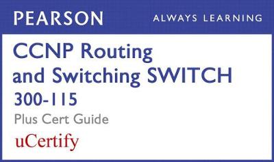 Book cover for CCNP R&s Switch 300-115 Pearson Ucertify Course and Textbook Bundle