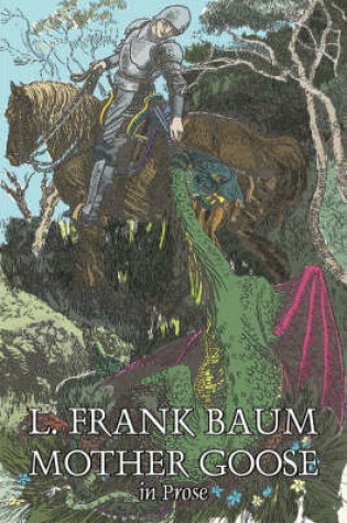 Cover of Mother Goose in Prose by L. Frank Baum, Fiction, Fantasy, Fairy Tales, Folk Tales, Legends & Mythology