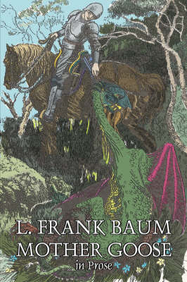 Book cover for Mother Goose in Prose by L. Frank Baum, Fiction, Fantasy, Fairy Tales, Folk Tales, Legends & Mythology