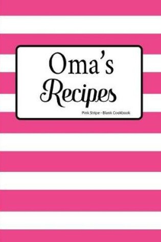 Cover of Oma's Recipes Pink Stripe Blank Cookbook