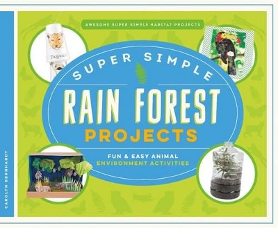 Book cover for Super Simple Rain Forest Projects: Fun & Easy Animal Environment Activities