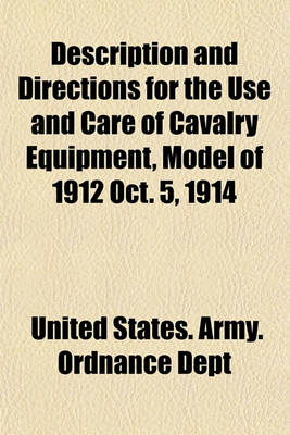 Book cover for Description and Directions for the Use and Care of Cavalry Equipment, Model of 1912 Oct. 5, 1914