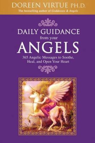 Cover of Daily Guidance From Your Angels: 365 Angelic Messages To Soothe, Heal, And Open Your Heart