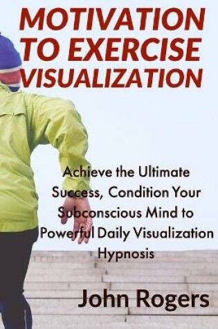 Cover of Motivation to Exercise Visualization