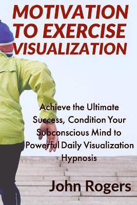 Book cover for Motivation to Exercise Visualization