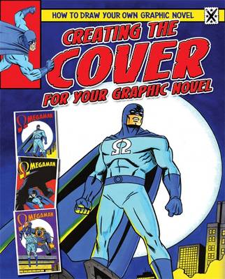 Cover of Creating the Cover for Your Graphic Novel