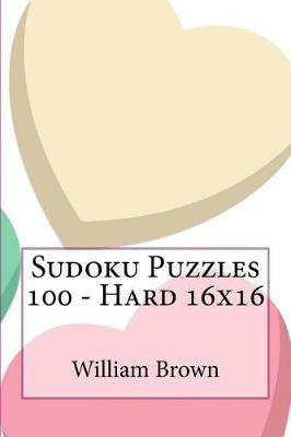 Book cover for Sudoku Puzzles 100 - Hard 16x16