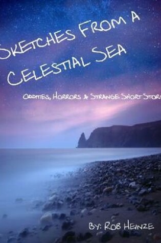Cover of Sketches from a Celestial Sea - Oddities, Horrors & Strange Short Stories