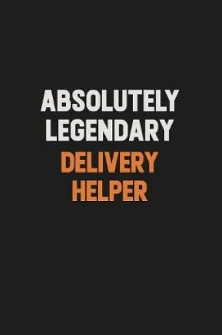 Cover of Absolutely Legendary Delivery Helper