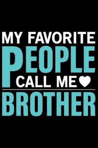 Cover of My Favorite People Call Me Brother