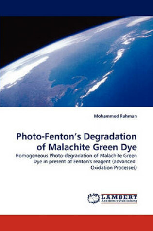 Cover of Photo-Fenton's Degradation of Malachite Green Dye