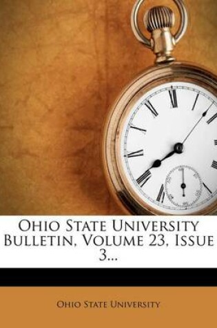 Cover of Ohio State University Bulletin, Volume 23, Issue 3...