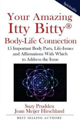 Cover of Your Amazing Itty Bitty Body-Life Connection Book