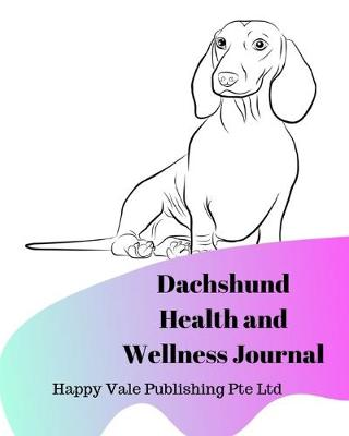 Book cover for Dachshund Health and Wellness Journal