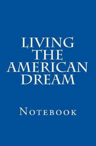 Cover of Living The American Dream