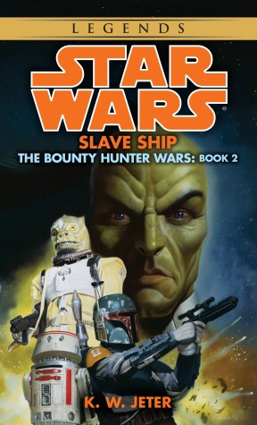 Cover of Slave Ship: Star Wars Legends (The Bounty Hunter Wars)