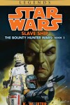 Book cover for Slave Ship: Star Wars Legends (The Bounty Hunter Wars)
