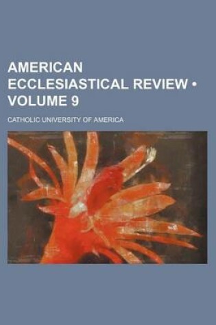 Cover of American Ecclesiastical Review (Volume 9)
