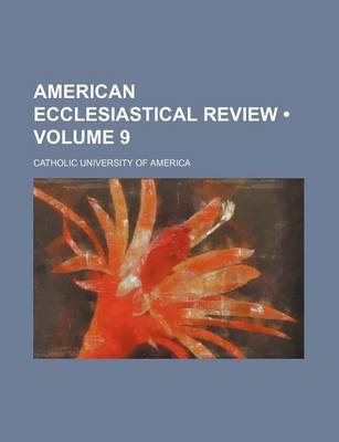 Book cover for American Ecclesiastical Review (Volume 9)