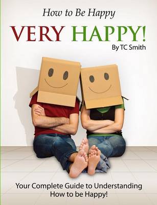 Book cover for How to be Happy, Very Happy
