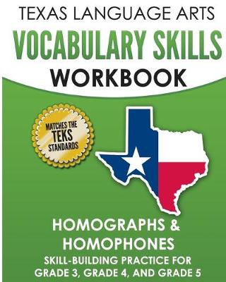 Book cover for TEXAS LANGUAGE ARTS Vocabulary Skills Workbook Homographs & Homophones