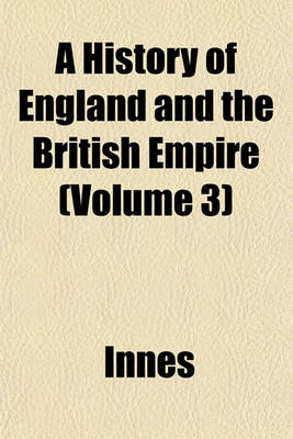 Book cover for A History of England and the British Empire (Volume 3)