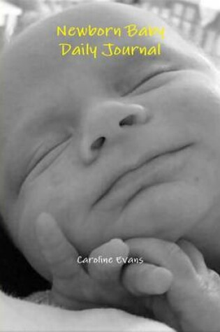 Cover of Newborn Baby Daily Journal