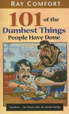 Book cover for 101 of the Dumbest Things People Have Done