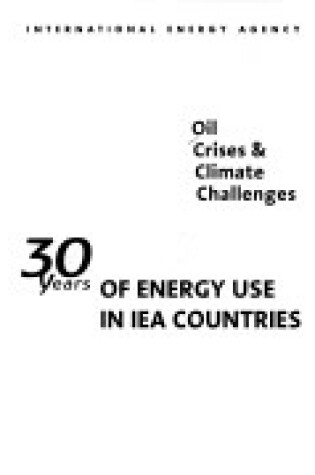 Cover of From Oil Crisis to Climate Challenge: 30 Years of Energy Use in Iea Countries