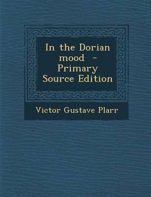 Book cover for In the Dorian Mood - Primary Source Edition