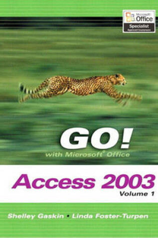 Cover of GO! with Microsoft Access 2003, Vol. 1 and Student CD Package