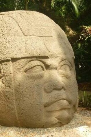 Cover of Awesome Prehistoric Olmec Head Tabasco Mexico Journal