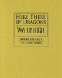 Book cover for Here There be Dragons and Way up High