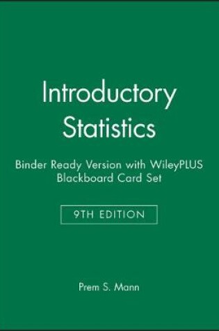 Cover of Introductory Statistics 9e Binder Ready Version with WileyPLUS Blackboard Card Set