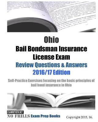 Book cover for Ohio Bail Bondsman Insurance License Exam Review Questions & Answers 2016/17 Edition