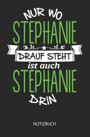 Cover of Nur wo Stephanie drauf steht - Notizbuch