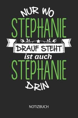 Book cover for Nur wo Stephanie drauf steht - Notizbuch