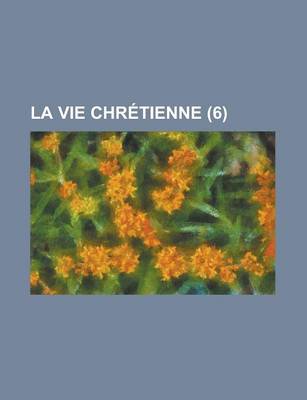 Book cover for La Vie Chretienne (6)