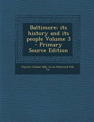 Book cover for Baltimore; Its History and Its People Volume 3