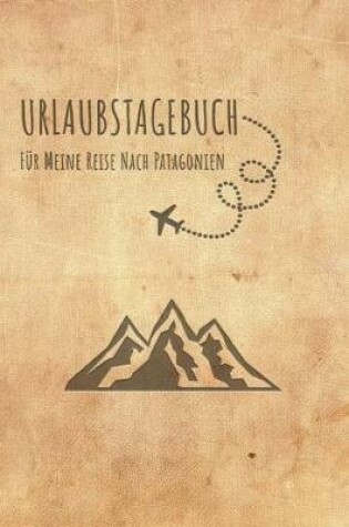 Cover of Urlaubstagebuch Patagonien