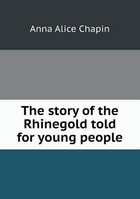 Book cover for The Story of the Rhinegold Told for Young People