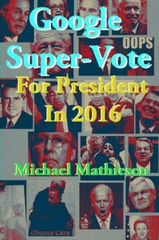 Cover of Google Super-Vote For President In 2016