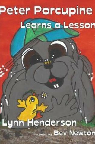 Cover of Peter Porcupine Learns a Lesson