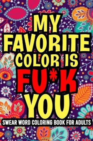 Cover of My Favorite Color is Fu*k You
