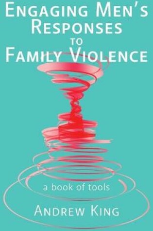 Cover of Engaging Men's Responses to Family Violence